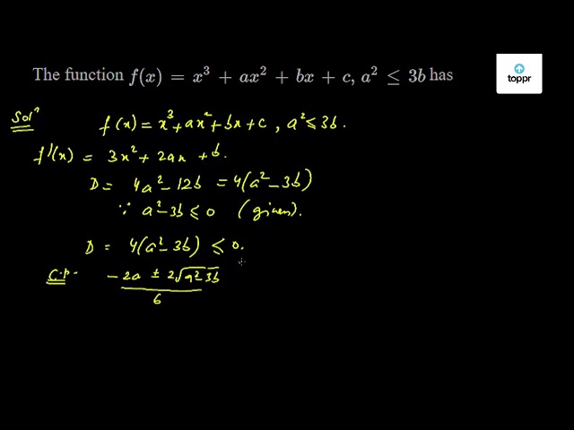 The Function F X X 3 Ax 2 Bx C A 2 3b Has