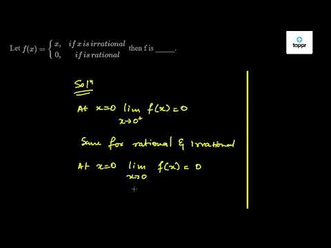 Let F X X If X Is Irrational 0 If Is Rational Then F Is