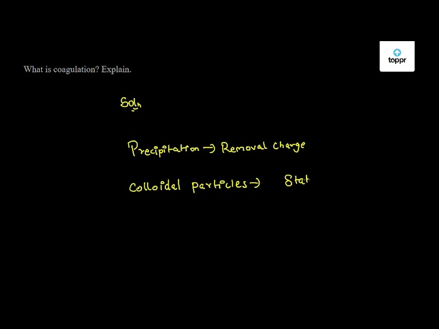 what-is-coagulation-explain-chemistry-questions