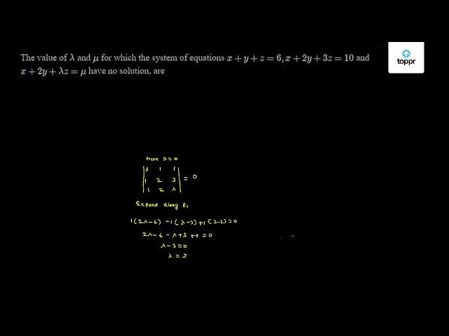 the-value-of-lambda-and-mu-for-which-the-system-of-equations-x-y-z