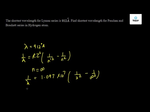 the-shortest-wavelength-of-the-bracket-series-of-a-hydrogen-like-atom