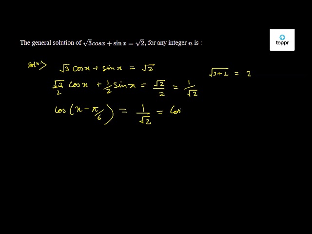 The General Solution Of 3 Cos X Sin X 2 For Any Integer N Is