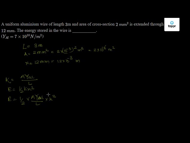 A uniform aluminium wire of length 3 m and area of cross - section 2 mm ...