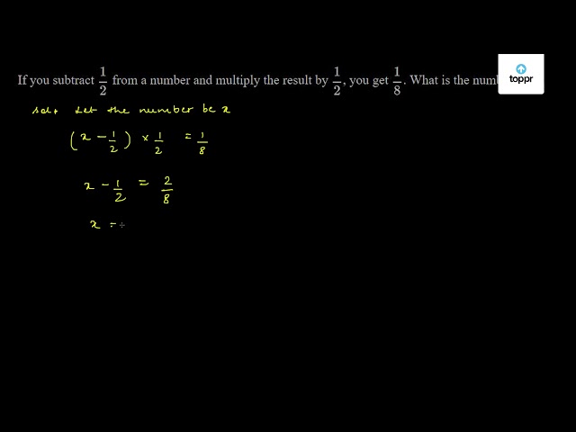 if-you-subtract-12-from-a-number-and-multiply-the-result-by-12-you-get-18-what-is-the-number