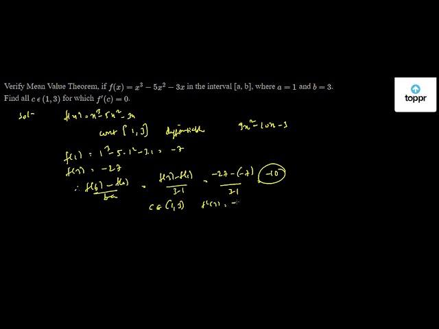 Verify Mean Value Theorem For The Function F X X 3 5x 2 3x In The Interval A B Where A 1 And B 3 Find All Cepsilon 1 3 For Which F 1 C 0