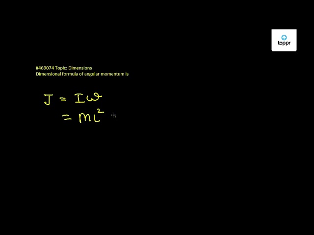 dimensional-formula-of-angular-momentum-is