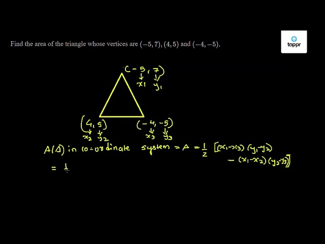 find-the-area-of-the-triangle-whose-vertices-are-5-7-4-5-and