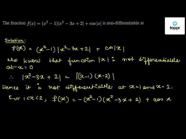 The Function F X X 2 1 X 2 3x 2 Cos X Is Non Differentiable At