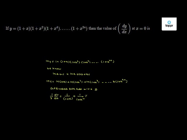 If Y 1 X 1 X 2 1 X 4 1 X 2n Then The Value Of Dydx At X 0 Is