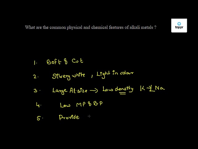 what-are-the-common-physical-and-chemical-features-of-alkali-metals