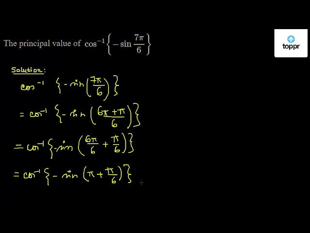 the-principal-value-of-cos-1-sin7pi-6