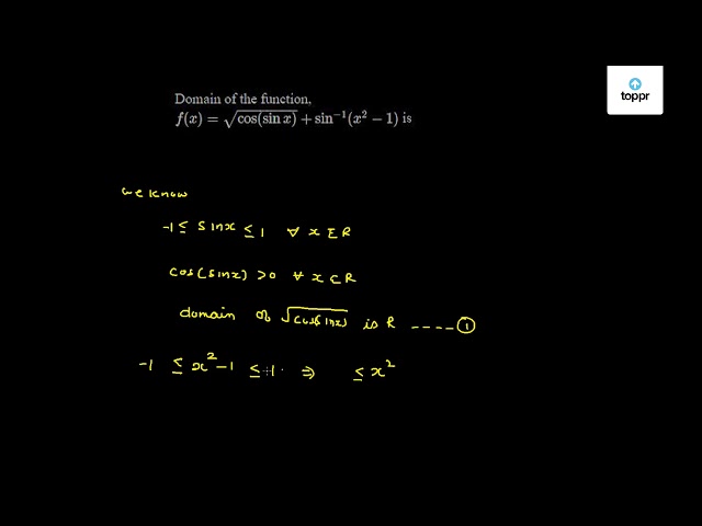 domain-of-the-function-f-x-cos-sinx-sin-1-x-2-1-is