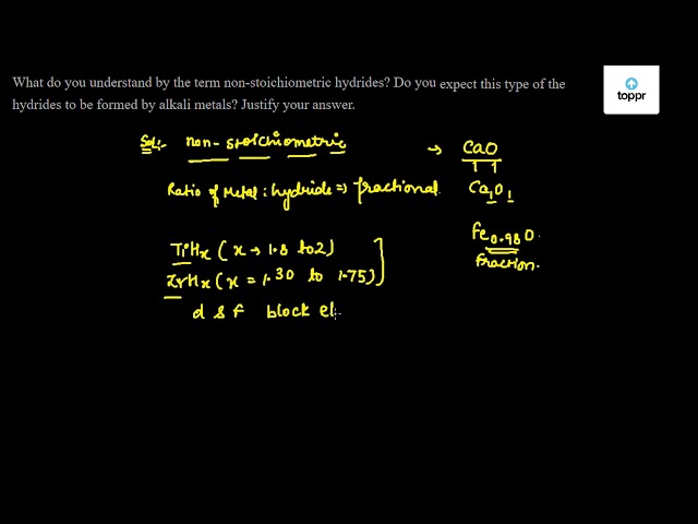 what-do-you-understand-by-the-term-non-stoichiometric-hydrides-do