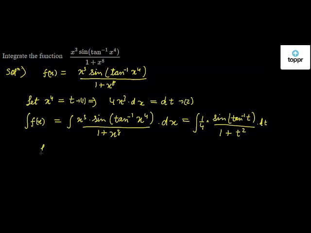 Integrate The Function X 3sin Tan 1x 4 1 X 8