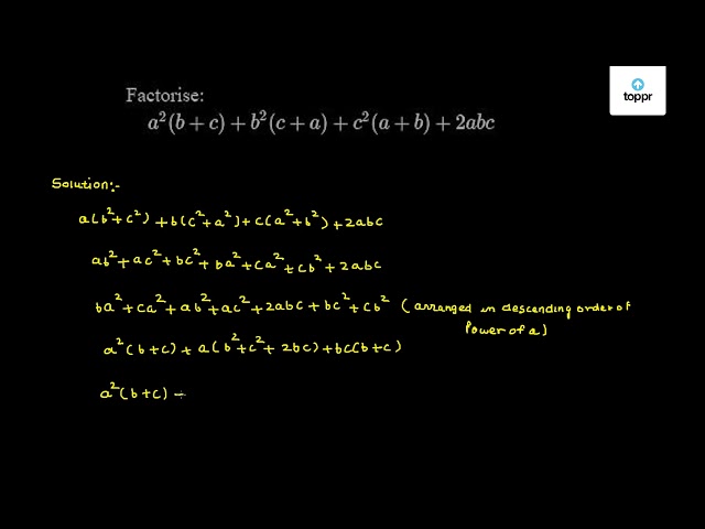 Factorise A 2 B C B 2 C A C 2 A B 2abc