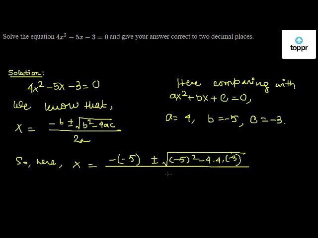 solve-the-equation-4x-2-5x-3-0